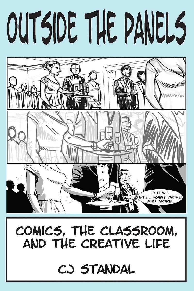 Outside The Panels: Comics, The Classroom, And The Creative Life