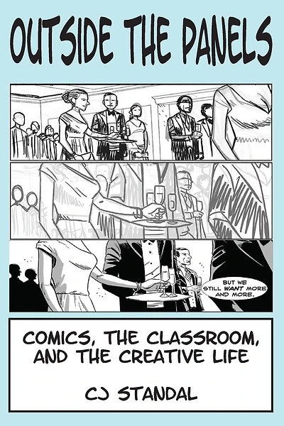 Outside The Panels: Comics, The Classroom, And The Creative Life