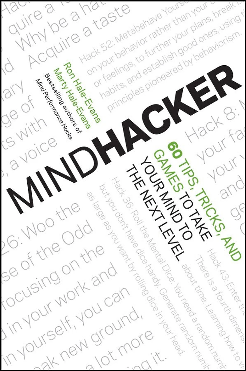 Mindhacker: 60 Tips, Tricks, and Games to Take Your Mind the Next Level