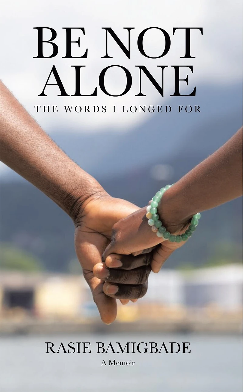 Be Not Alone: The Words I Longed For