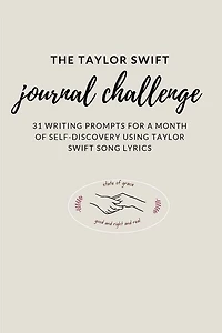 The Taylor Swift Journal Challenge: 31 Writing Prompts for a month of self-discovery using Taylor Swift Song Lyrics