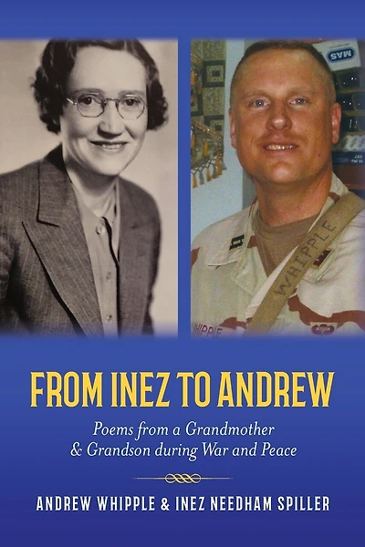 From Inez to Andrew: Poems from a Grandmother and Grandson during War and Peace