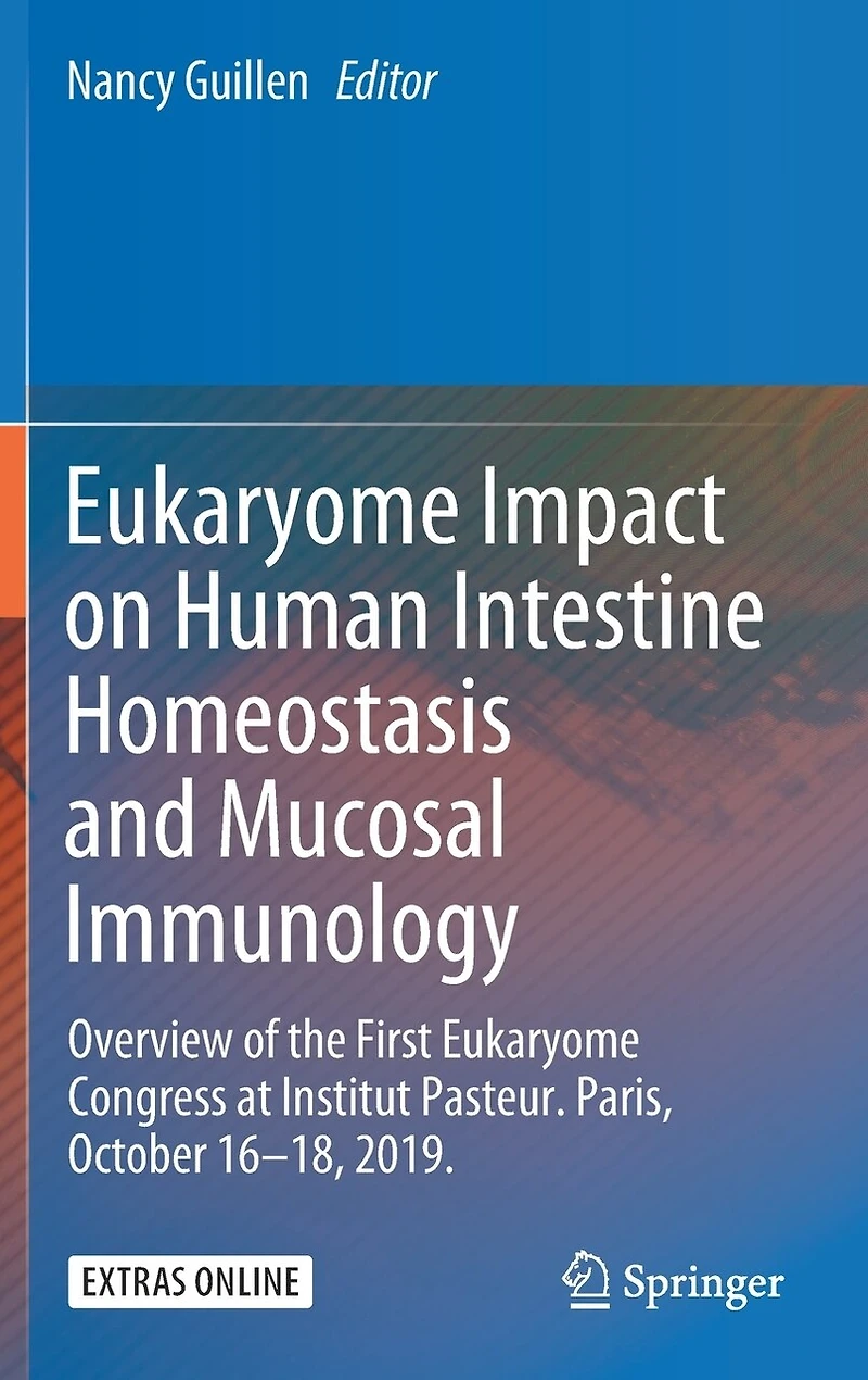 Eukaryome Impact on Human Intestine Homeostasis and Mucosal Immunology: Overview of the First Congress at Institut Pasteur. Paris, October 16-18, 2019.