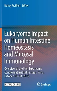 Eukaryome Impact on Human Intestine Homeostasis and Mucosal Immunology: Overview of the First Congress at Institut Pasteur. Paris, October 16-18, 2019.