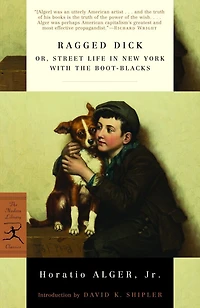 Ragged Dick: Or, Street Life In New York With The Boot-blacks