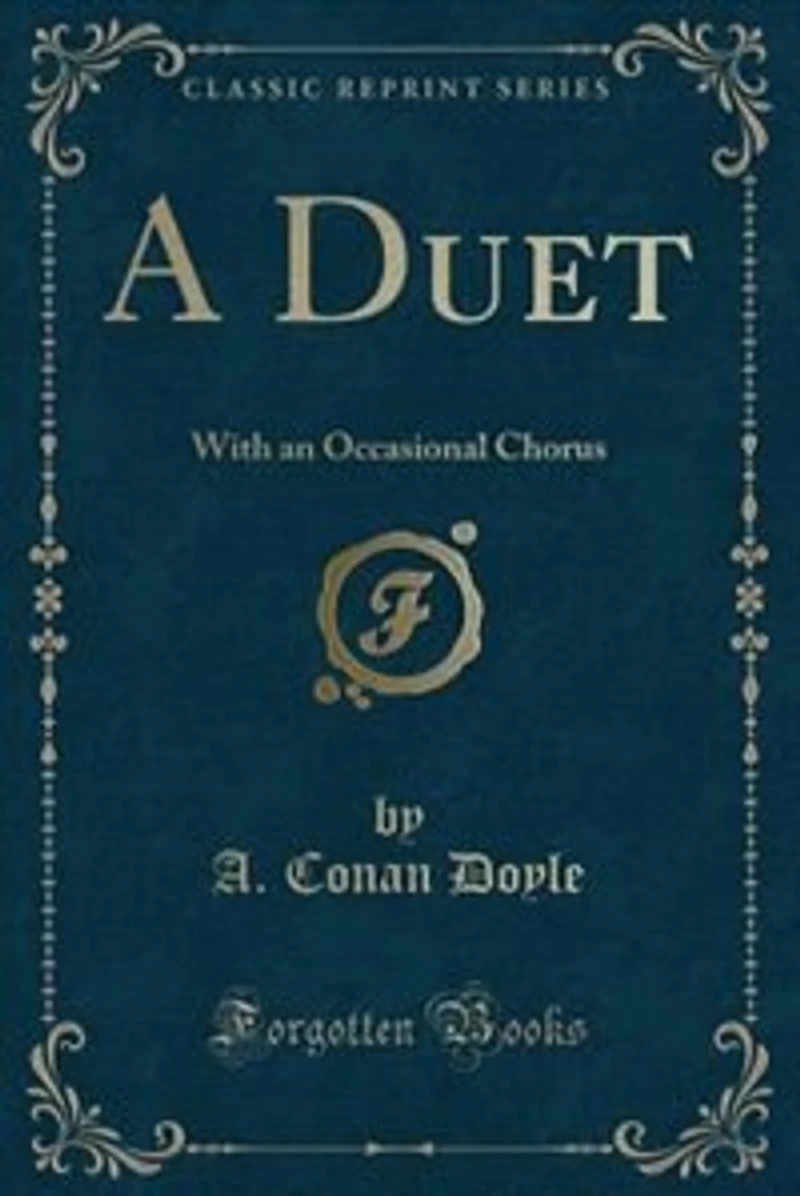 A Duet: With an Occasional Chorus (Classic Reprint)