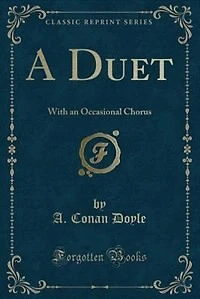 A Duet: With an Occasional Chorus (Classic Reprint)