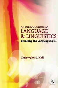 An Introduction to Language and Linguistics: Breaking the Spell