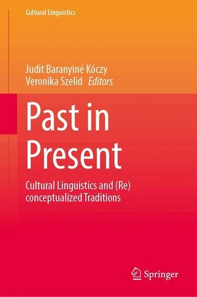 Cultural Linguistics and (Re)conceptualized Tradition: Past Present