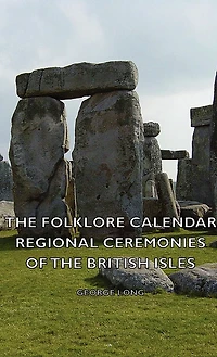 the Folklore Calendar - Regional Ceremonies of British Isles