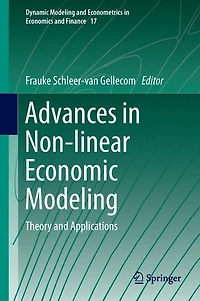 Advances Non-linear Economic Modeling: Theory and Applications