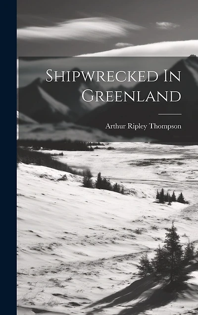 Shipwrecked In Greenland