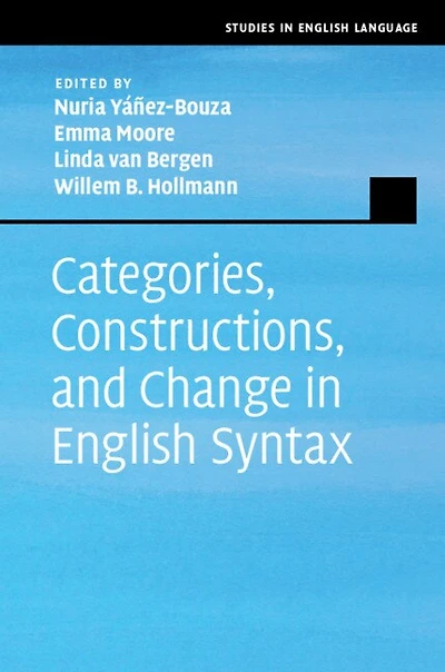 Categories, Constructions, and Change English Syntax