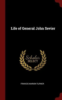 Life of General John Sevier