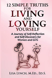 12 Simple Truths for Living and Loving Yourself