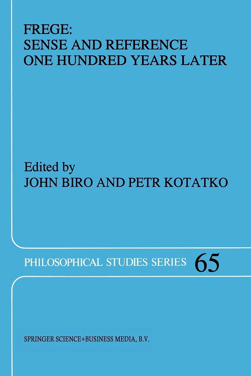 Frege: Sense And Reference One Hundred Years Later