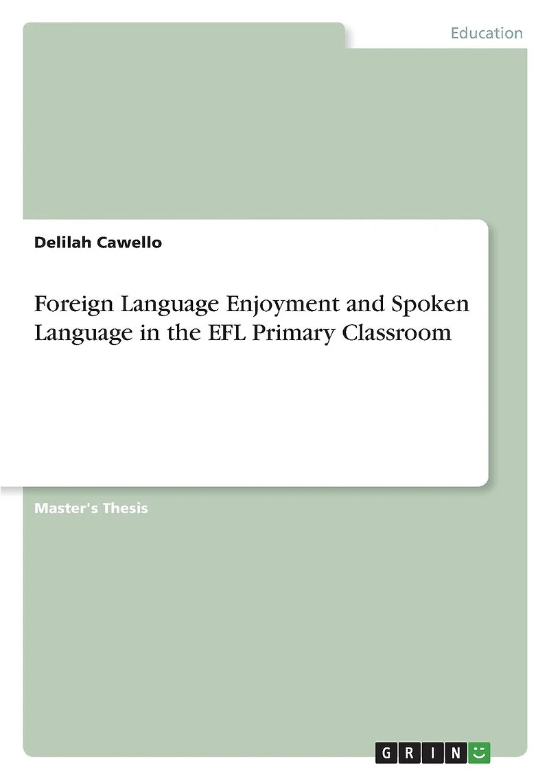 Foreign Language Enjoyment and Spoken Language in the EFL Primary Classroom