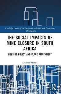 The Social Impacts of Mine Closure South Africa: Housing Policy and Place Attachment
