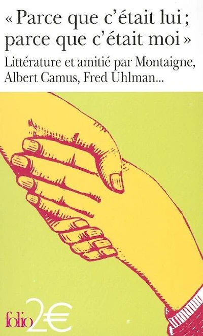 parce que c'était lui, moi: littérature et amitié