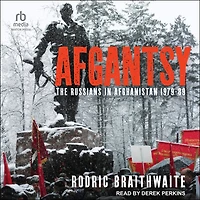 Afgantsy: The Russians Afghanistan 1979-89