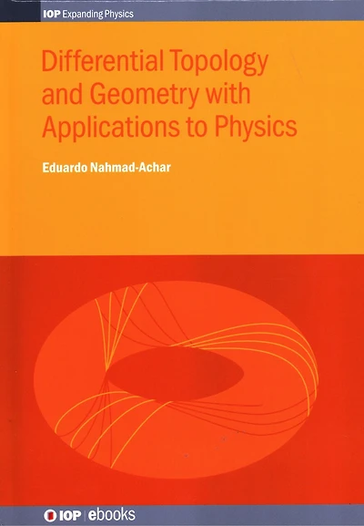 Differential Topology And Geometry With Applications To Physics