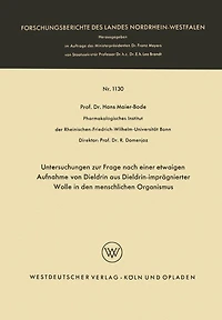 Untersuchungen zur Frage nach einer etwaigen Aufnahme von Dieldrin aus Dieldrin-imprägnierter Wolle in den menschlichen Organismus