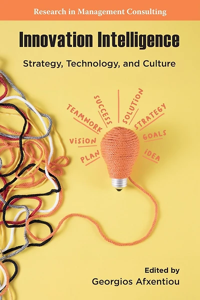 Innovation Intelligence: Strategy, Technology, and Culture