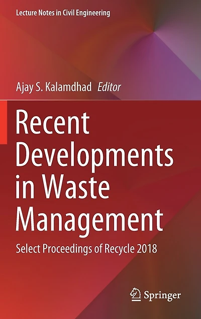 Recent Developments Waste Management: Select Proceedings Of Recycle 2018