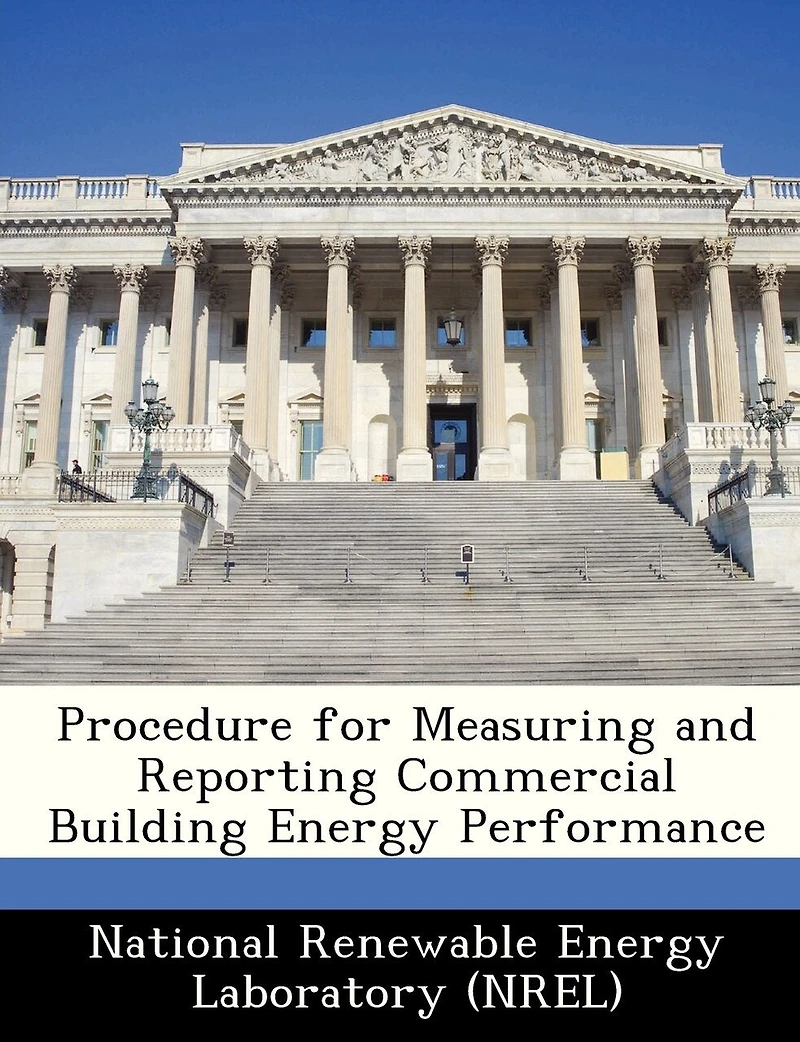 Procedure For Measuring And Reporting Commercial Building Energy Performance