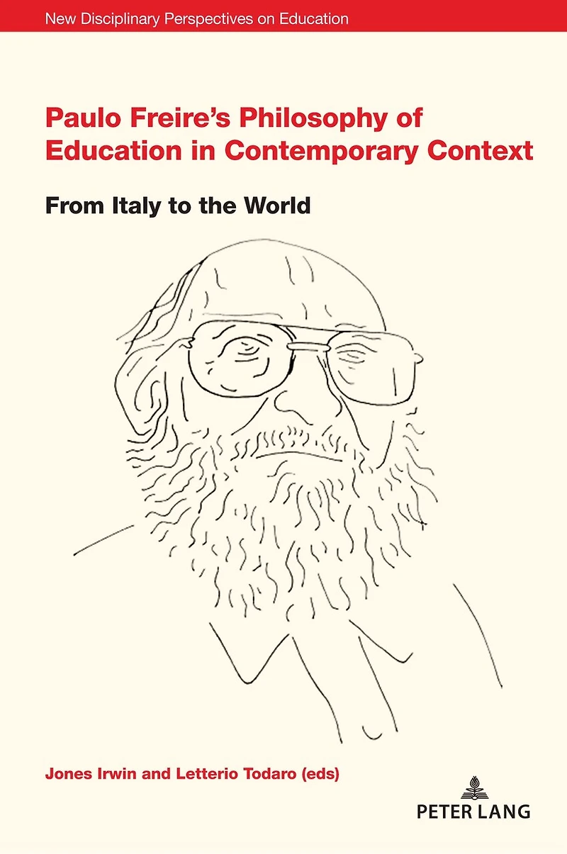 Paulo Freire's Philosophy of Education Contemporary Context: From Italy to the World