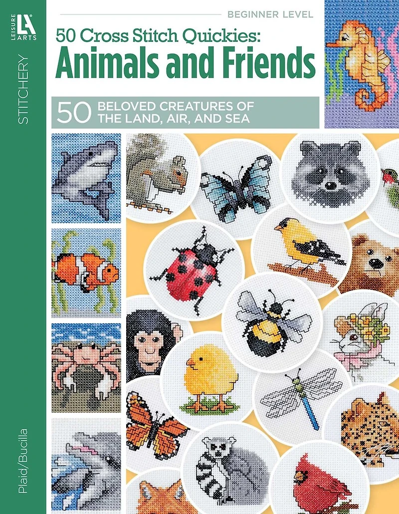 50 Cross Stitch Quickies Animals and Friends: 50 Beloved Creatures of the Land, Air, and Sea