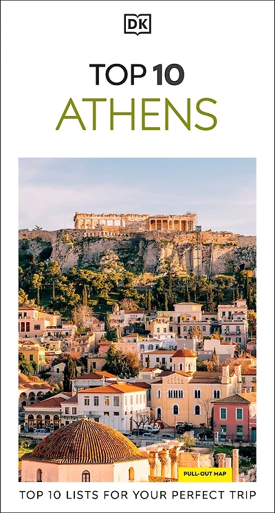 DK Top 10 Athens: lists for your perfect trip, plus an all-weather folded map