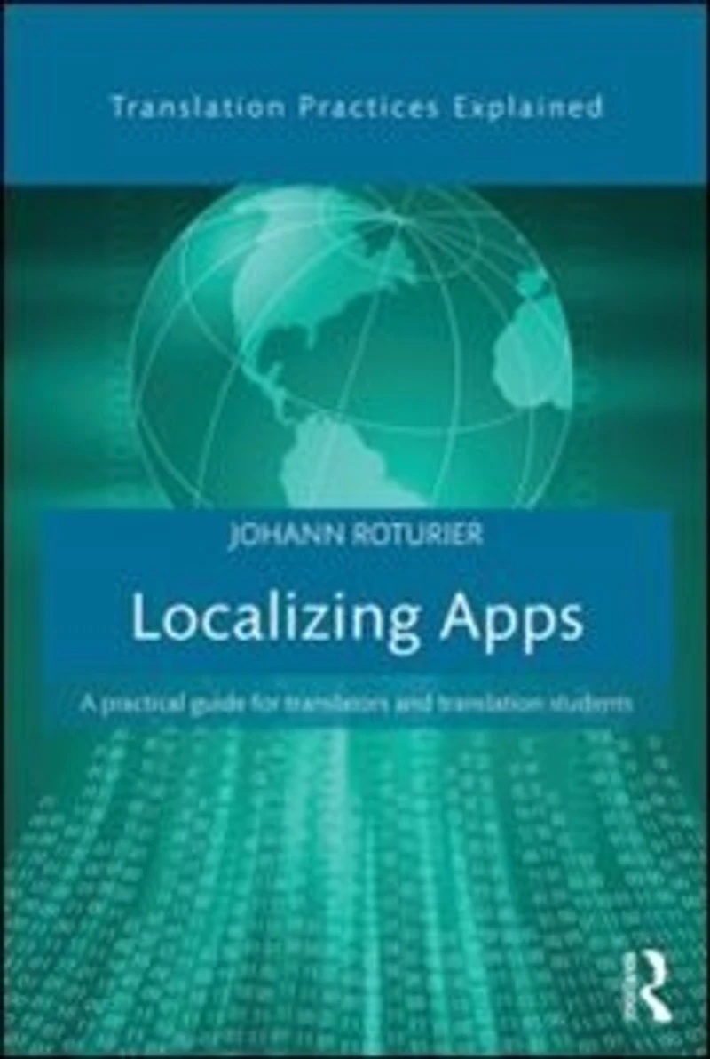 Localizing Apps: A Practical Guide For Translators And Translation Students