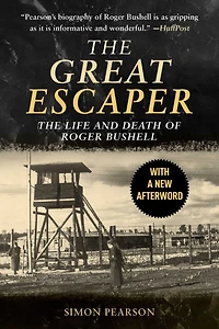The Great Escaper: The Life and Death of Roger Bushell