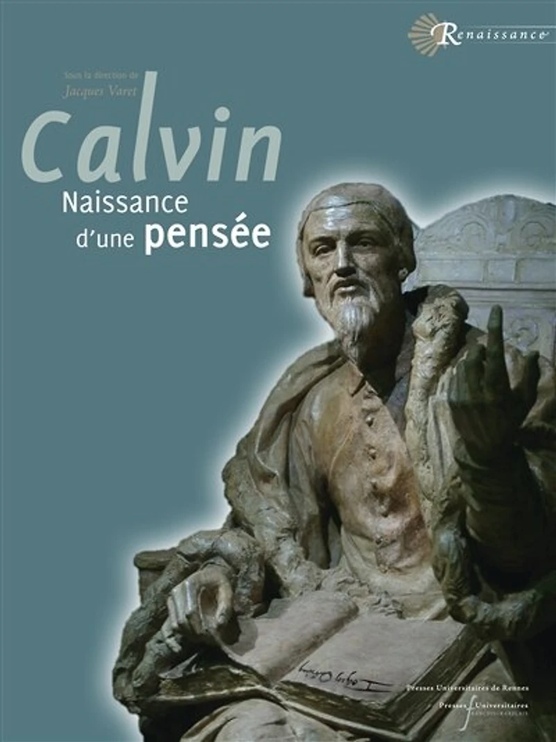 A la source de pensée Jean Calvin