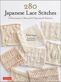280 Japanese Lace Stitches: A Dictionary Of Beautiful Openwork Patterns