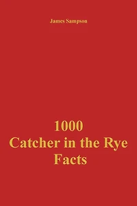 1000 Catcher in the Rye Facts