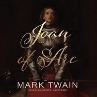 Joan of Arc: Personal Recollections the Sieur Louis de Conte