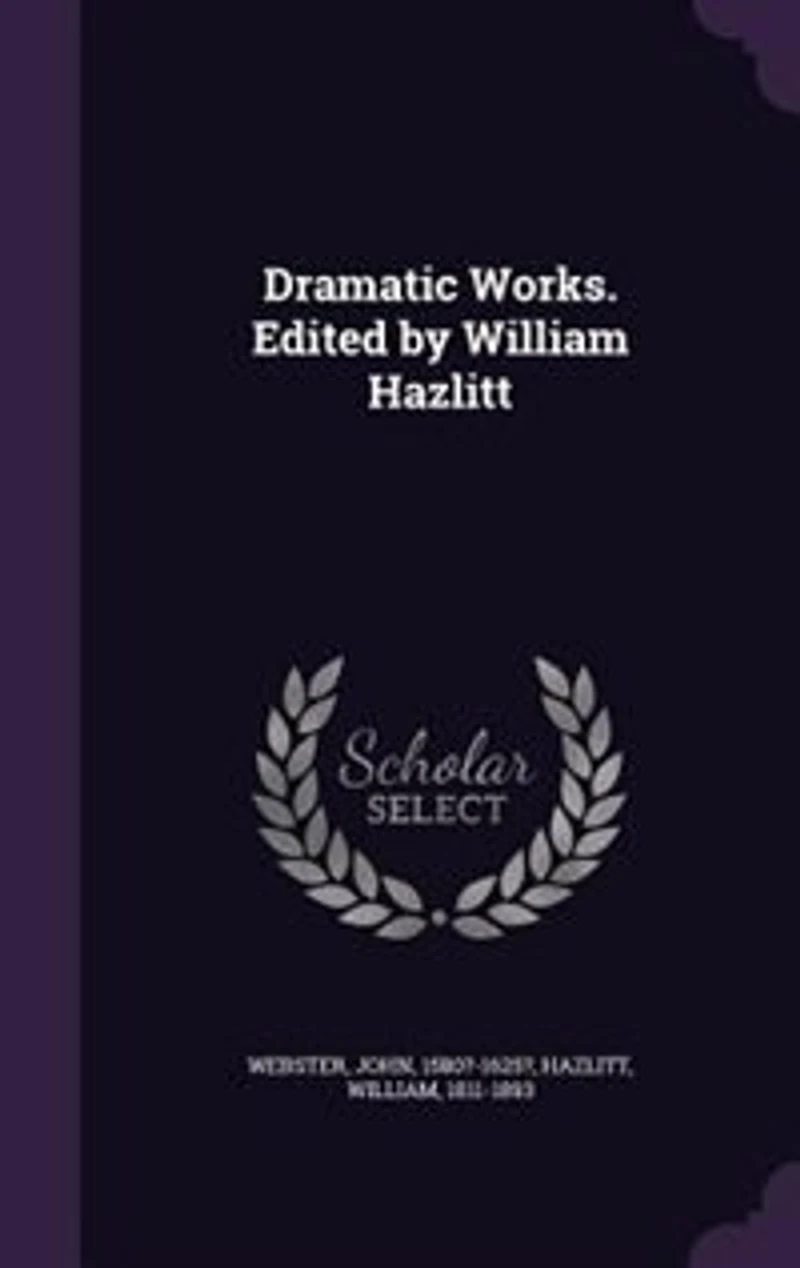 Dramatic Works. Edited by William Hazlitt; Volume 3