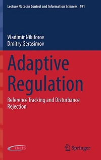 Adaptive Regulation: Reference Tracking And Disturbance Rejection