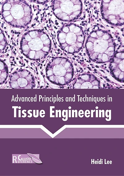Advanced Principles And Techniques In Tissue Engineering