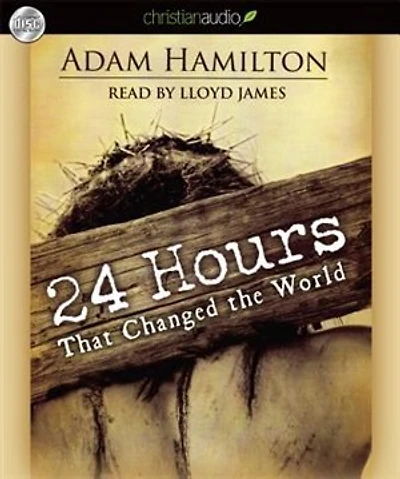 24 Hours That Changed The World: Unabridged