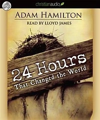 24 Hours That Changed The World: Unabridged