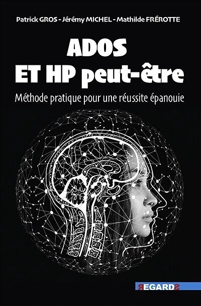 Ados et HP peut-être: méthode pratique pour une réussite épanouie