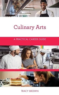 Culinary Arts: A Practical Career Guide