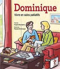 Dominique: vivre en soins palliatifs