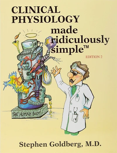 Clinical Physiology Made Ridiculously Simple: Color Edition
