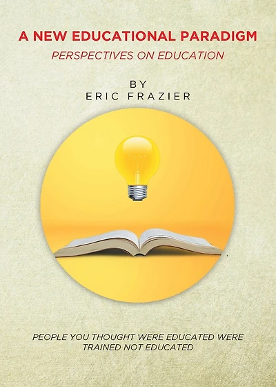 A New Educational Paradigm: Perspectives on Education