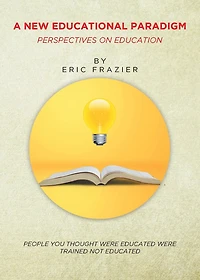 A New Educational Paradigm: Perspectives on Education