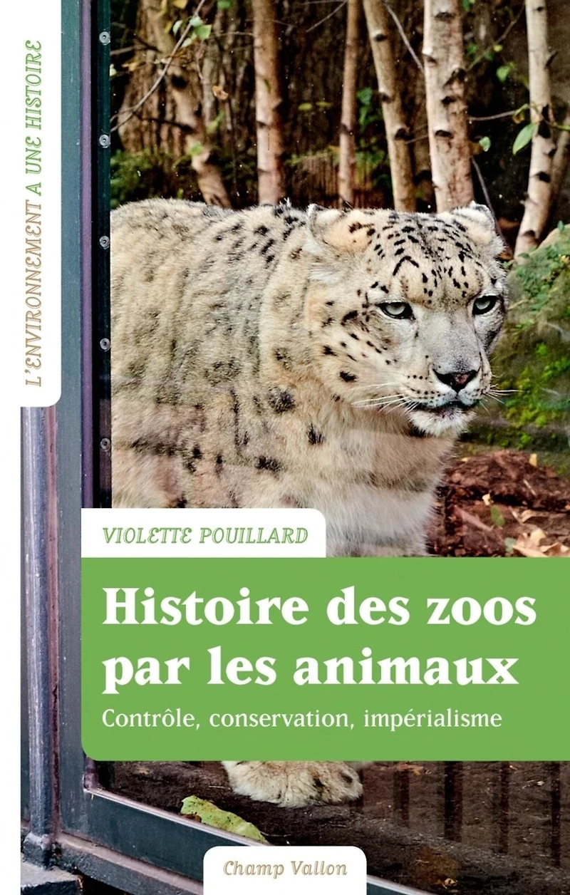Histoire des zoos par les animaux : impérialisme, contrôle, conservation: conservation